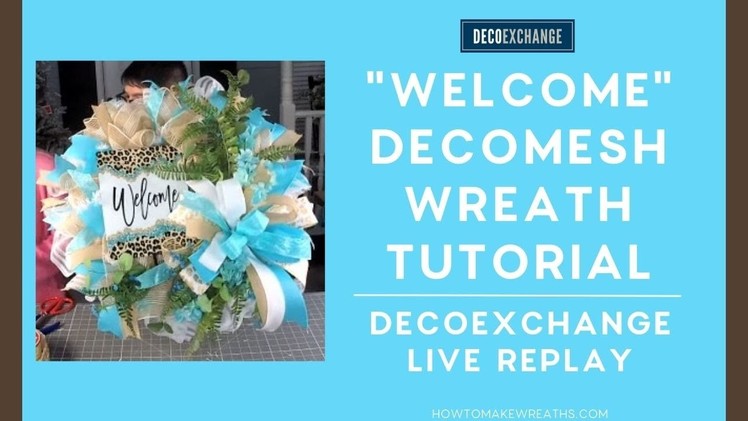 How To Make a "Welcome" Deco Mesh Wreath | DecoExchange Live Replay