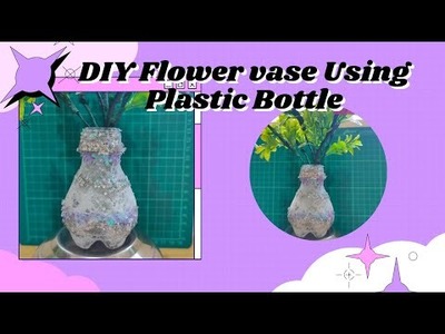 Vlog 128. How to Make Flower Vase|Flower Vase Making|DIY Flower Vase Using Plastic Bottle