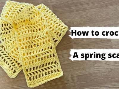 HOW TO CROCHET A SPRING SCARF: for beginners, step by step free crochet tutorial - spring project
