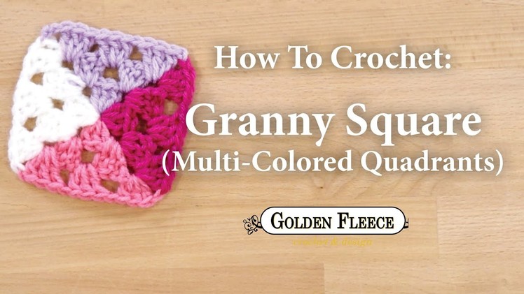 How to Crochet x Granny Square x Multicolor Quadrants x Learn to Crochet