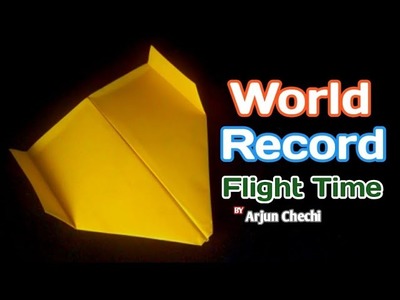 How To Make THE WORLD RECORD PAPER AIRPLANE for Flight Highest