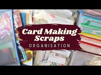 How To Organise Card Making Scraps | Declutter With Me!