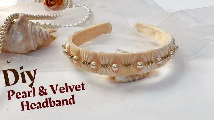 Velvet & Pearl Headband , Diy , How to make