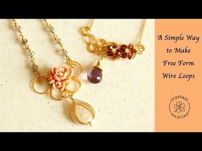 Wire Wrapped Jewelry DIY Tutorial -- A Simple Trick to Make Free Form Wire Loops