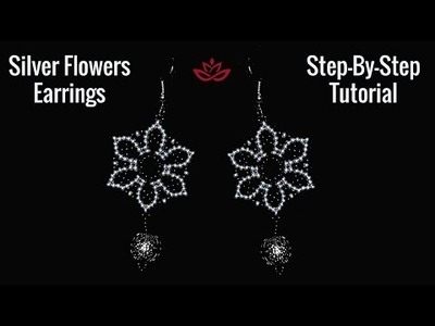 Silver Flowers Earrings - Tutorial. How to make beaded earrings?