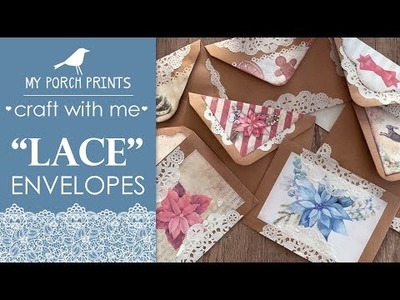 Craft With Me! ???? | "Lace" Envelopes Tutorial | My Porch Prints Junk Journal Tutorials