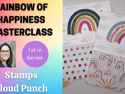 Rainbow of Happiness Masterclass: Tips for Using the Stamps and Cloud Punch