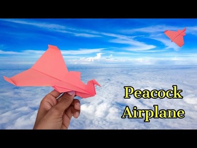 How To Make a Flying Peacock Paper Airplane. Flying Peacock Plane. Origami Peacock Plane