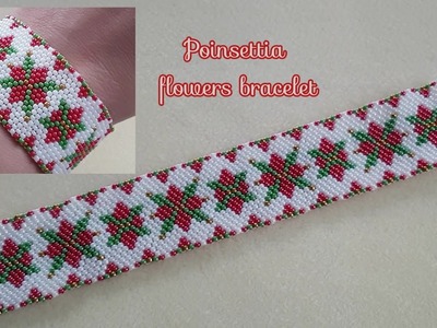Christmas flower bracelet.Poinsettia flowers bracelet.Peyote stitch bracelet.Diy Beading
