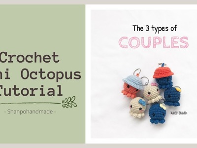 Crochet Mini Octopus Tutorial - Shanpohandmade Tut #2