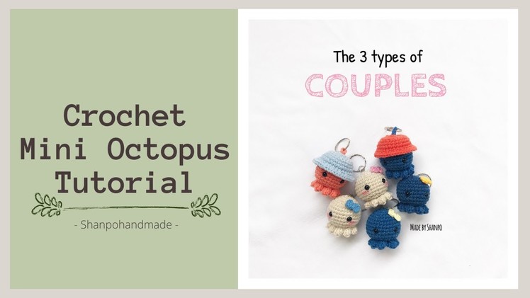Crochet Mini Octopus Tutorial - Shanpohandmade Tut #2