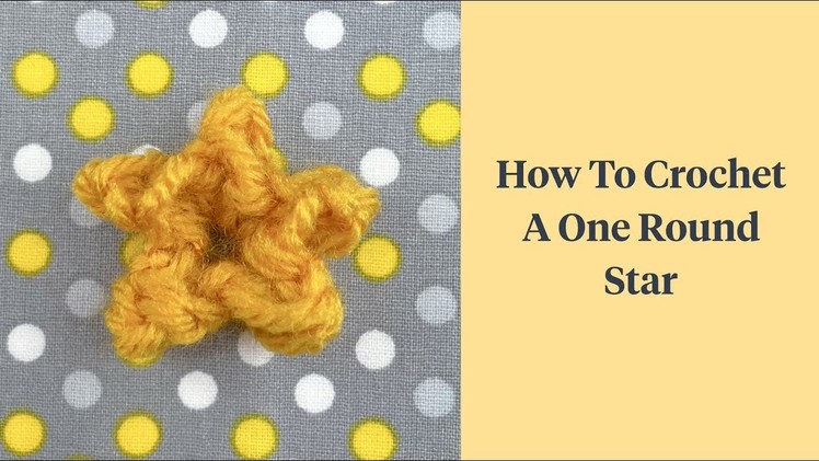 How To Crochet A One Round Star: Fiber Flux Minute Makes
