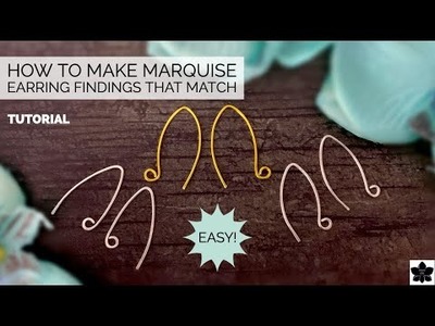 How to Make DIY Marquise Earring Findings that Match