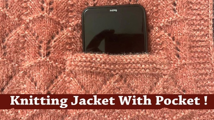 Knitting jacket with Pocket | Knitting Jacket Pattern