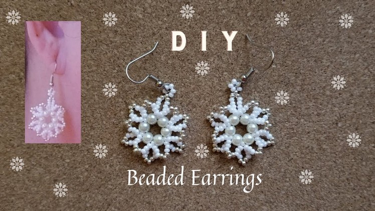 Snowflake Earrings ❄❄❄ Let it snow. DIY How to make beaded earrings. Beaded Jewelry