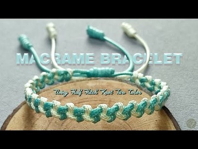 How to Make Macrame Bracelet Using Half Hitch Knot Two Color | Macrame Bracelet Tutorial