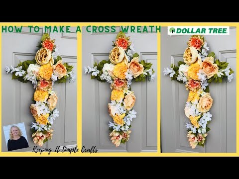 HOW TO MAKE A CROSS WREATH DIY EASTER FLORAL WREATH DOLLAR TREE CRAFTS DOLLAR GENERAL SPRING 2022