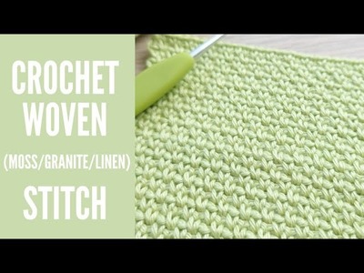 Woven. Moss. Granite. Linen Stitch - How to Crochet | Stitch Study Monthly