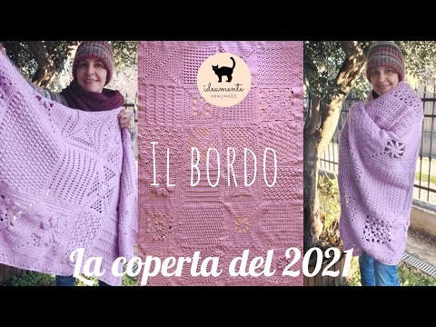 LA COPERTA DEL 2021: IL BORDO - (tutorial uncinetto)