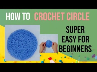 CROCHET: How to crochet a flat circle? Super Easy crochet circle tutorial for absolute beginners