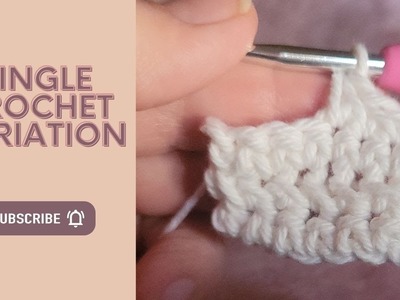 Single Crochet Stitch Variation Tutorial