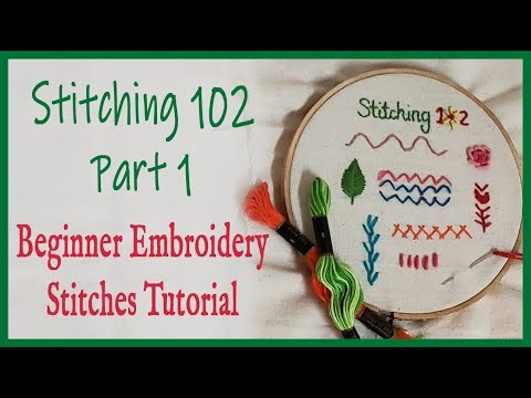 Stitching 102 Beginner Embroidery Tutorial Part 1 Floss, Pattern Transfer, Needles, Couching Stitch