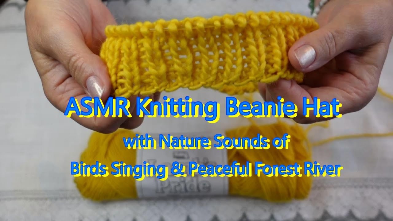 ASMR Beanie Hat Knitting| Natural Healing sounds of Birds & Peaceful Water Forest River meditation