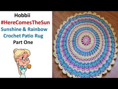 CROCHET  Sunshine and Rainbow Patio Rug PART ONE  #HereComesTheSun  @hobbii_yarn  #sponsored