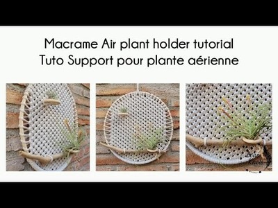 DIY Macrame Air plant holder tutorial - Tuto Support pour plant aérienne | #1