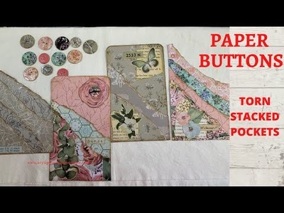 EASY DIY PAPER BUTTONS and TORN STACKED POCKETS