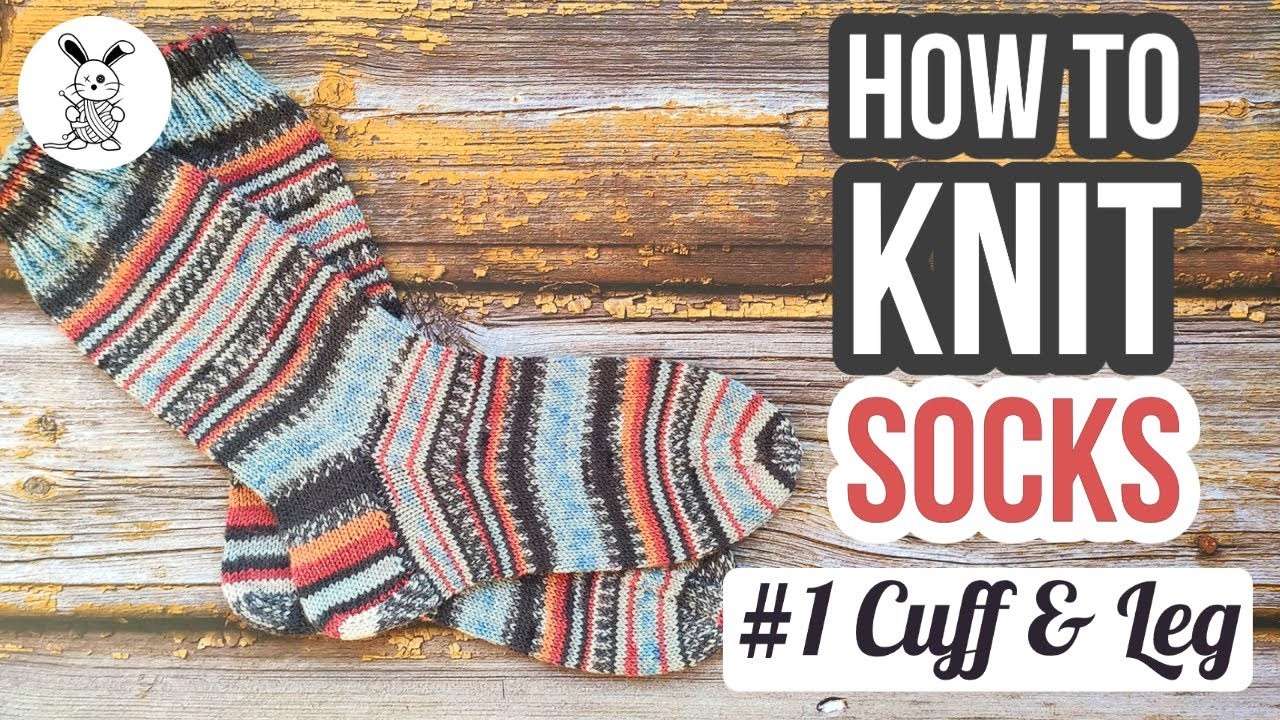 How to Knit Socks #1 Cuff & Leg