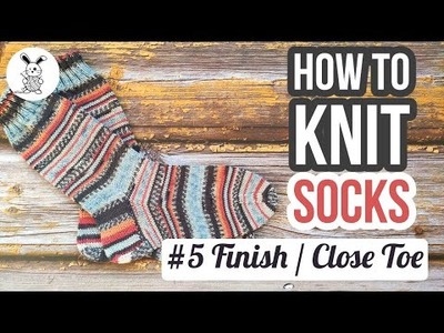 How to Knit Socks #5 Kitchener Stitch & Sewing in Ends