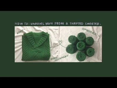 How to: unravel a thrifted sweater (for yarn)! 【by red bean】