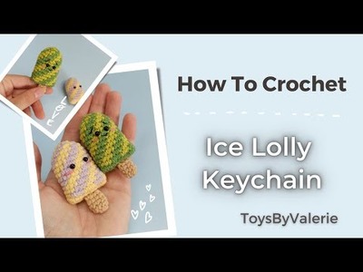 Kawaii Ice Lolly Keychain Amigurumi Tutorial ▪ Free Crochet Pattern For Beginners