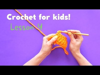 Crochet for Kids Lesson 4