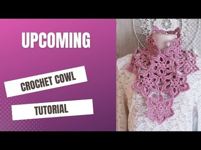 Crochet motif cowl. Upcoming tutorial
