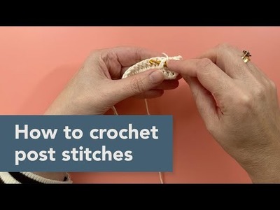 How to crochet post stitches