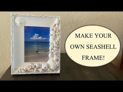 How to Make a Seashell Picture Frame. Easy DIY Picture Frame Using Your Own Seashells.