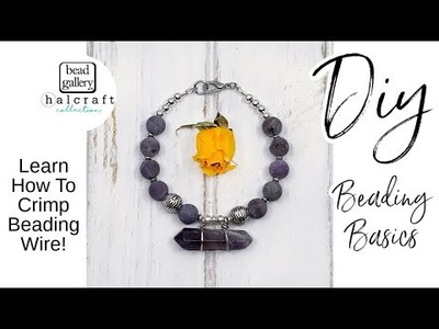 Beaded Bracelets Made Easy! Learn How To Crimp Beading Wire! Beading Basics - Easy DIY Jewelry!