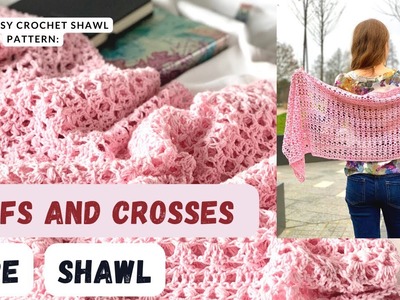 Beautiful EASY crochet shawl pattern: Puffs and Crosses Lace Shawl [step by step tutorial]
