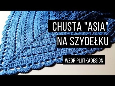 Chusta "Asia" na szydełku, bardzo łatwy wzór. Crochet easy for beginners shawl.