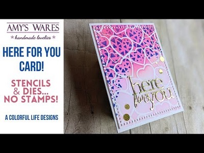 Create new looks by layering up your stencils! Here For You card with stencils. NO STAMPING!