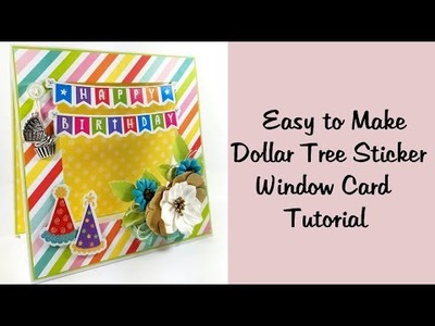 Easy to Make Window Card Tutorial with Dollar Tree Stickers Polly's Paper Studio Birthday