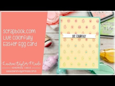 Live Colorfully Easter Egg Card with @Scrapbook.com!