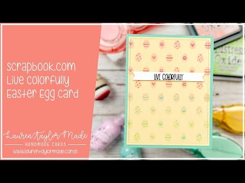 Live Colorfully Easter Egg Card with @Scrapbook.com!