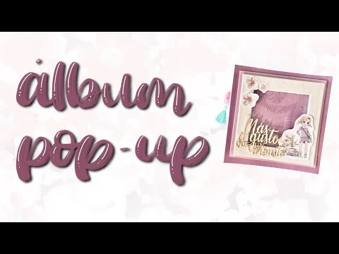 @Scraperalyn - TUTORIAL MANUALIDADES - Album Pop ups Más a gusto que un arbusto parte 2