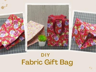 Don't Buy Gift Bags Anymore - How to make Gift Bags. Fabric Gift Bag Idea