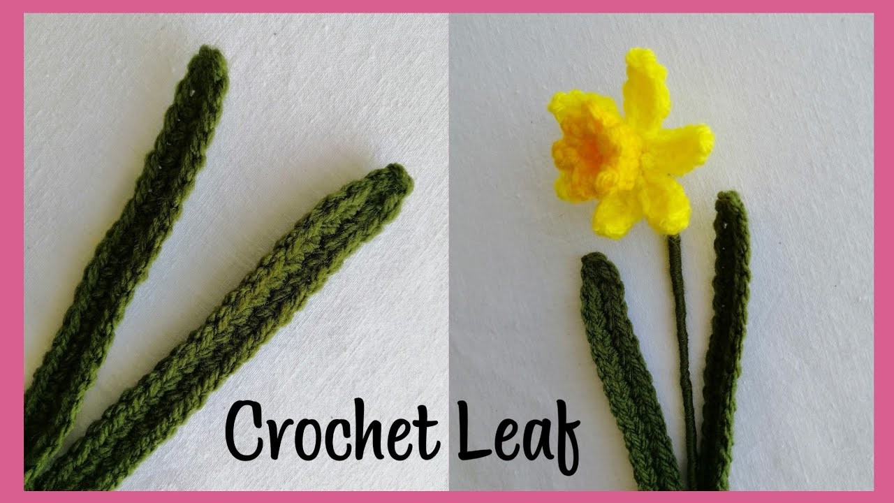 Crochet Leaf: for Daffodil, Hyacinths, etc.