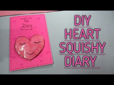 Diy Heart squishy diary without cotton.homemade diary.Piyush art and craft
