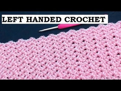 Crochet: Left Handed Crochet. Beautiful New "Baby Picot" Blanket. Easy Quick (3 stitch count)